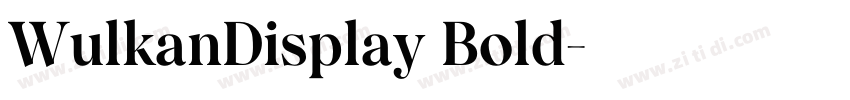 WulkanDisplay Bold字体转换 WulkanDisplay Bold字体转换